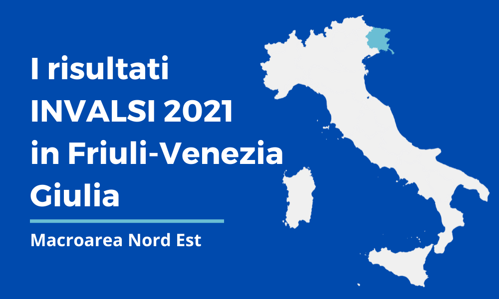 I risultati INVALSI 2021_friuli